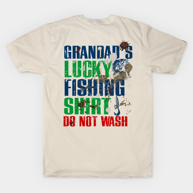 Funny Pop Pop's Lucky Fishing Shirt DO NOT WASH Fishing Dirty Shirt by TeeCreations